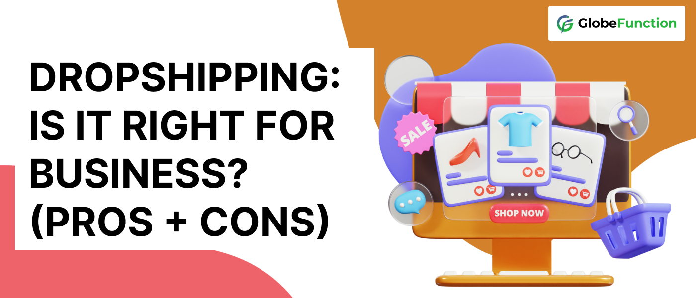 Dropshipping : Is It Right for Business_ (Pros + Cons)